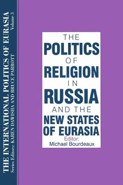 Cover The International Politics of Eurasia: v. 3: The Politics of Religion in Russia and the New States of Eurasia (eBook, PDF)