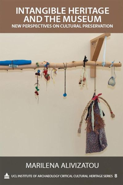 Intangible Heritage and the Museum (eBook, ePUB) Intangible Heritage and the Museum (eBook, ePUB)