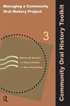 Managing a Community Oral History Project (eBook, ePUB) - Sommer, Barbara W; Mackay, Nancy; Quinlan, Mary Kay