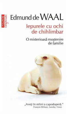 Iepurele cu ochi de chihlimbar: o misterioasă moștenire de familie (eBook, ePUB) - de Waal, Edmund