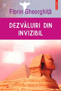 Dezvăluiri din invizibil (eBook, ePUB) - Florin, Gheorghiță