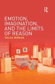 Emotion, Imagination, and the Limits of Reason (eBook, PDF)
