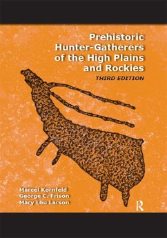 Prehistoric Hunter-Gatherers of the High Plains and Rockies (eBook, PDF) - Kornfeld, Marcel; Frison, George C; Larson, Mary Lou