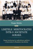 Limitele meritocra¿iei într-o societate agrara. ¿omaj intelectual ¿i radicalizare politica a tineretului în România interbelica (eBook, ePUB)