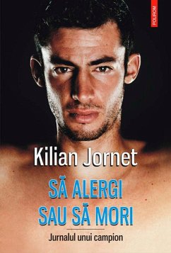 Sa alergi sau sa mori: jurnalul unui campion (eBook, ePUB) - Jornet, Kilian