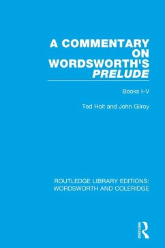 A Commentary on Wordsworth's Prelude (eBook, ePUB) - Holt, Ted; Gilroy, John