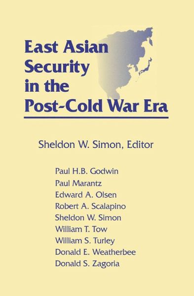 East Asian Security in the Post-Cold War Era (eBook, ePUB) East Asian Security in the Post-Cold War Era (eBook, ePUB)