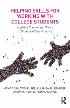 Helping Skills for Working with College Students (eBook, PDF) - Galloway Burke, Monica; Duba Sauerheber, Jill; Hughey, Aaron W.; Laves, Karl