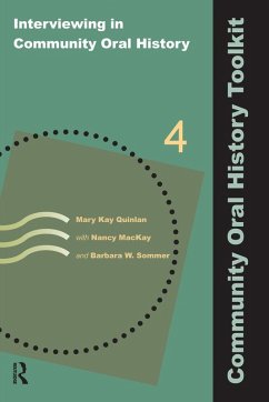 Interviewing in Community Oral History (eBook, PDF) - Quinlan, Mary Kay; Mackay, Nancy; Sommer, Barbara W