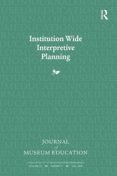 Institution Wide Interpretive Planning (eBook, ePUB) Institution Wide Interpretive Planning (eBook, ePUB)
