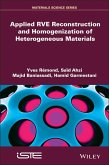 Applied RVE Reconstruction and Homogenization of Heterogeneous Materials (eBook, PDF)