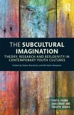 The Subcultural Imagination (eBook, ePUB)