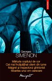 Mărturia copilului de cor. Cel mai încăpățînat client din lume. Maigret și inspectorul ghinionist. Moartea unui om oarecare (eBook, ePUB)