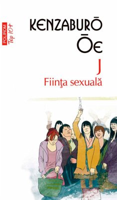 J. Ființa sexuală (eBook, ePUB) - Ōe, Kenzaburō