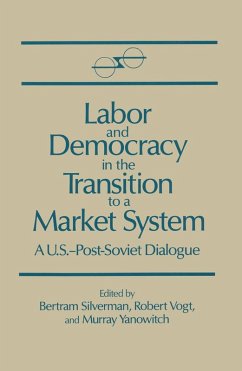 Labor and Democracy in the Transition to a Market System (eBook, PDF) - Silverman, Bertram; Vogt, Robert; Yanovich, Murray