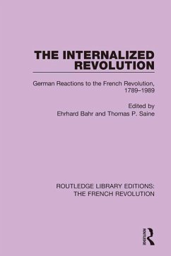 The Internalized Revolution (eBook, ePUB) - Bahr, Ehrhard; Saine, Thomas P.