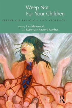 Weep Not for Your Children (eBook, PDF) - Isherwood, Lisa; Radford Ruether, Rosemary