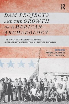 Dam Projects and the Growth of American Archaeology (eBook, ePUB)