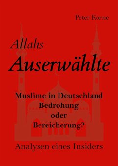 Allahs Auserwählte (eBook, ePUB) - Korne, Peter