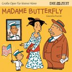 Madame Butterfly - Die ZEIT-Edition &quote;Große Oper für kleine Hörer&quote; (Ungekürzt) (MP3-Download)