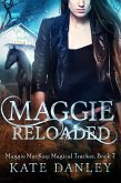 Maggie Reloaded (Maggie MacKay: Magical Tracker, #7) (eBook, ePUB)
