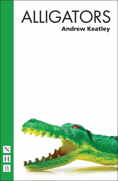 Alligators (NHB Modern Plays) (eBook, ePUB) - Keatley, Andrew
