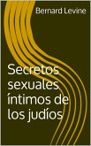 Secretos sexuales íntimos de los judíos (eBook, ePUB)