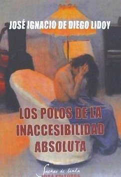 Los polos de la inaccesibilidad absoluta - Diego Lidoy, José Ignacio de