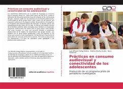 Prácticas en consumo audiovisual y conectividad de los adolescentes - Zúñiga Molina, Luis Alfredo;Ocaña Ocaña, Andrea;Cárdenas, Nury