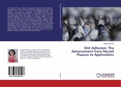 Wet Adhesion: The Advancement from Mussel Plaques to Applications - Martinez, Nadine