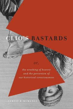 Clio's Bastards - McManus, Curtis R.