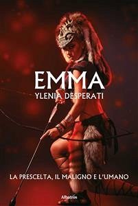 Cover Emma La Prescelta, il Maligno e l’Umano (eBook, ePUB)