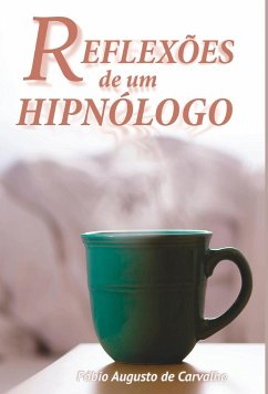 Reflexões de um Hipnólogo - De Carvalho, Fabio Augusto