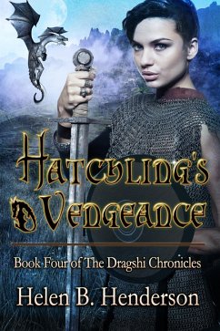Hatchling's Vengeance (Dragshi Chronicles, #4) (eBook, ePUB) - Henderson, Helen