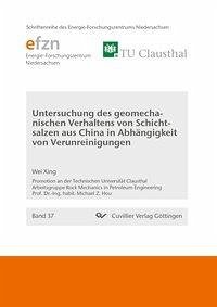 Untersuchung des geomechanischen Verhaltens von Schichtsalzen aus China in Abhängigkeit von Verunreinigungen - Xing, Wei