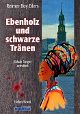 Ebenholz und schwarze Tränen (eBook, ePUB)