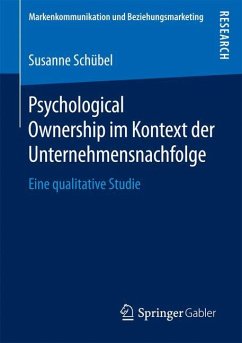 Psychological Ownership im Kontext der Unternehmensnachfolge - Schübel, Susanne