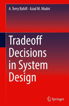 Tradeoff Decisions in System Design - Bahill, A. Terry;Madni, Azad M.