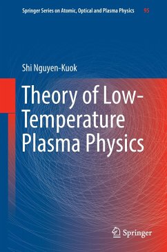 Theory of Low-Temperature Plasma Physics - Nguyen-Kuok, Shi