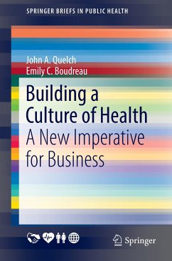 Building a Culture of Health - Quelch, John A.;Boudreau, Emily C.