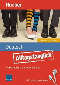 Alltagstauglich Deutsch. Frases útiles para todos los días.Alemán - Español / Buch mit MP3-Download - Sanz, Carlos;Thomas, Timea;Stevens, John