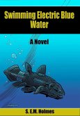 Swimming Electric Blue Water (eBook, ePUB)