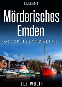 Mörderisches Emden / Henriette Honig ermittelt Bd.4 (eBook, ePUB) - Wolff, Ele