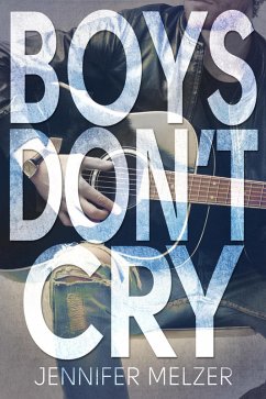 Boys Don't Cry (eBook, ePUB) - Melzer, Jennifer