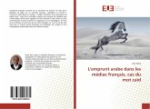 L'emprunt arabe dans les médias français, cas du mot caïd L'emprunt arabe dans les médias français, cas du mot caïd