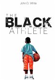 The Black Athlete The Black Athlete