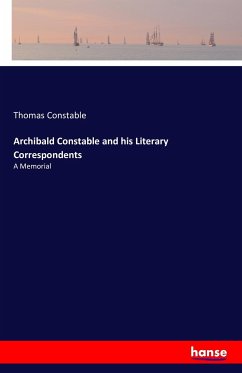 Archibald Constable and his Literary Correspondents
