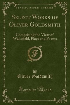 Select Works of Oliver Goldsmith