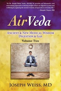 AirVeda: Ancient & New Medical Wisdom, Digestion & Gas, Volume Two - Weiss, Joseph