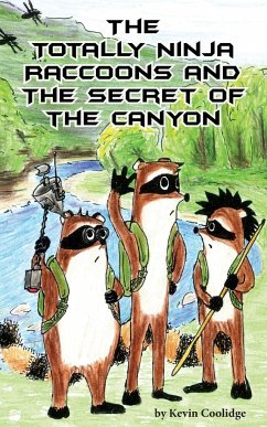 The Totally Ninja Raccoons and the Secret of the Canyon - Coolidge, Kevin